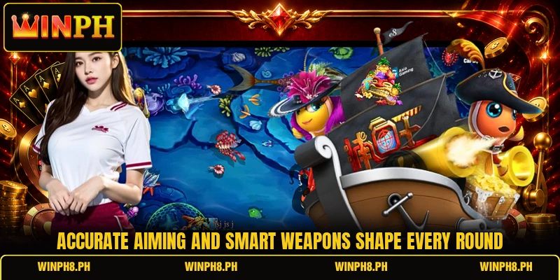 Accurate aiming and smart weapons shape every round Accurate aiming and smart weapons shape every round