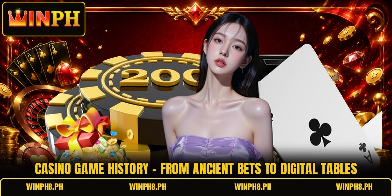 Casino Game History - From Ancient Bets To Digital Tables