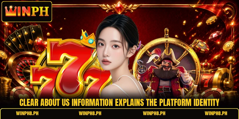 Clear about us information explains the platform identity Clear about us information explains the platform identity
