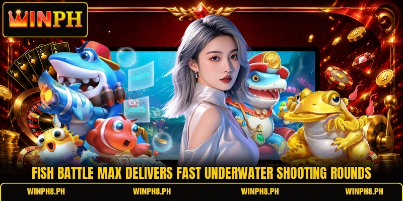 Fish Battle Max delivers fast underwater shooting rounds Fish Battle Max delivers fast underwater shooting rounds