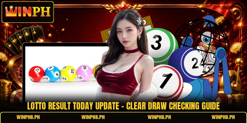 Lotto Result Today Update - Clear Draw Checking Guide