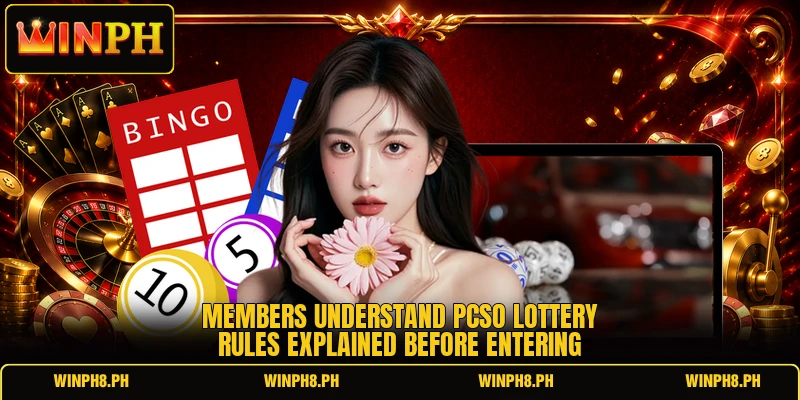 Members understand pcso lottery rules explained before entering Members understand pcso lottery rules explained before entering