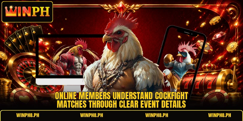 Online members understand cockfight matches through clear event details Online members understand cockfight matches through clear event details