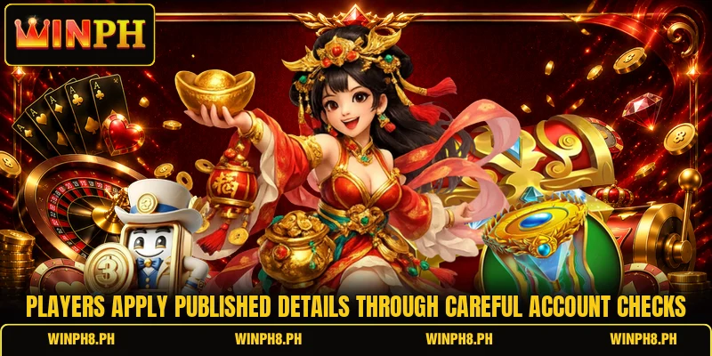 Players apply published details through careful account checks Players apply published details through careful account checks