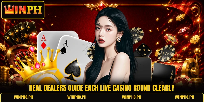 Real dealers guide each live casino round clearly Real dealers guide each live casino round clearly