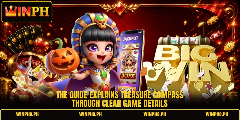 The guide explains Treasure Compass through clear game details The guide explains Treasure Compass through clear game details
